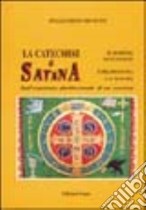 La catechesi di Satana libro di Ernetti Pellegrino