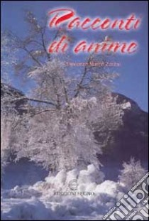 Racconti di anime libro di Zorzut Vincenzo M.