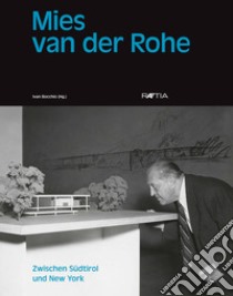 Mies van der Rohe. Zwischen Südtirol und New York libro di Grämiger Gregory