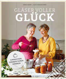 Gläser voller Glück libro di Hager Irene; Hönigschmid Alice