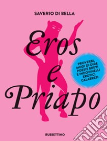 Eros e Priapo libro di Di Bella Saverio