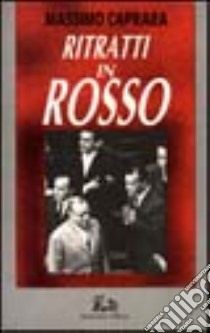 Ritratti in rosso libro di Caprara Massimo