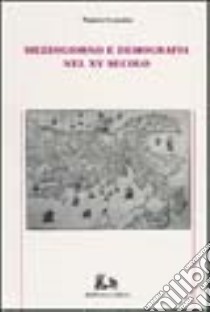 Mezzogiorno e demografia nel XV secolo libro di Cozzetto Fausto