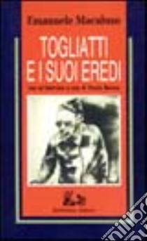 Togliatti e i suoi eredi libro di Macaluso Emanuele