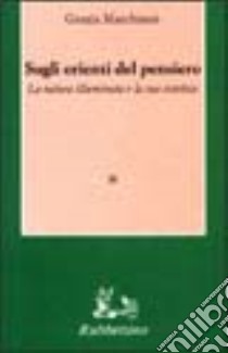 Sugli Orienti del pensiero libro di Marchianò Grazia