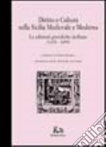 Diritto e cultura nella Sicilia medievale e moderna. Le edizioni giuridiche siciliane (1478-1699) libro