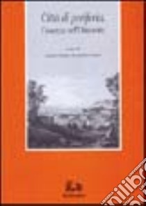 Città di periferia. Cosenza nell'Ottocento libro di Allegra L. (cur.); De Lorenzo R. (cur.)