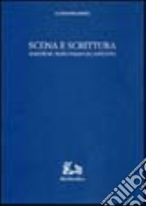 Scena e scrittura. Momenti del teatro italiano del '900 libro di Nicastro Guido