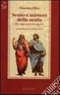 Senso e mistero della storia libro di Filice Vincenzo