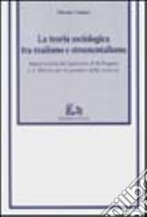 La teoria sociologica tra realismo e strumentalismo libro di Venneri Eleonora