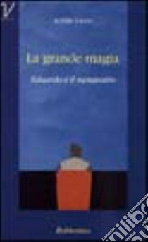 La grande magia. Eduardo e il metateatro libro di Greco Achille