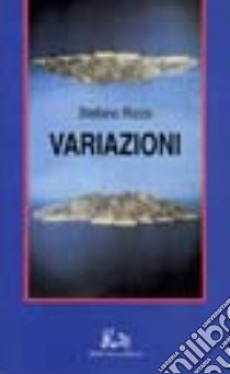 Variazioni libro di Rizzo Stefano