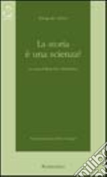La storia è una scienza? libro di Villari Pasquale; Martirano M. (cur.)