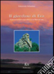 Il giardino di Era. Itinerari nei paesaggi culturali del Marchesato libro di Infantino Edmondo