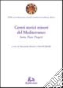 Centri storici minori del Mediterraneo. Storia, piani, progetti libro di Bianchi A. (cur.); Milella O. (cur.)