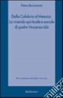 Dalla Calabria al Messico. La vicenda spirituale e sociale di padre Vincenzo Idà libro di Borzomati Pietro