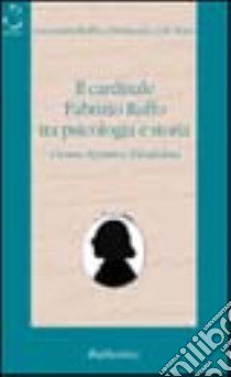 Il cardinale Fabrizio Ruffo tra psicologia e storia. L'uomo, il politico, il sanfedista libro di Ruffo Giovanni; De Maio Domenico