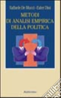 Metodi di analisi empirica della politica libro di De Mucci Raffaele; Dini Ester