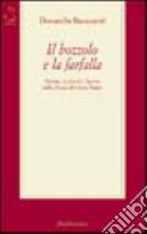 Il bozzolo e la farfalla. Donne, territorio, lavoro nella piana di Gioia Tauro libro di Barazzetti Donatella