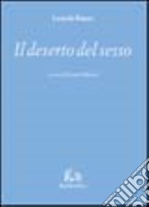 Il deserto del sesso libro di Rèpaci Leonida; Minore R. (cur.)