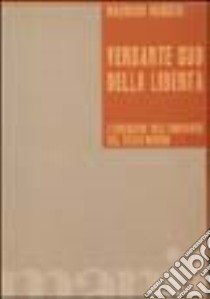 Versante sud della libertà. L'emergere dell'individuo nel terzo mondo libro di Hussein Mahmoud