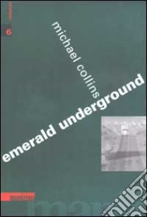 Emerald Underground libro di Collins Michael