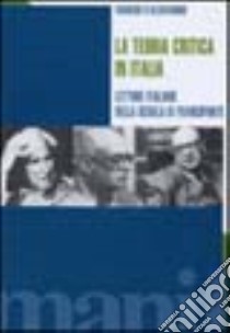 La teoria critica in Italia. Letture italiane della Scuola di Francoforte libro di D'Alessandro Ruggero