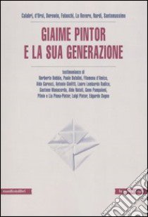 Giaime Pintor e la sua generazione libro di Falaschi G. (cur.)