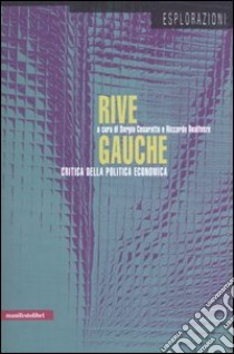 Rive gauche. Critica della politica economica libro di Cesaratto S. (cur.); Realfonzo R. (cur.)