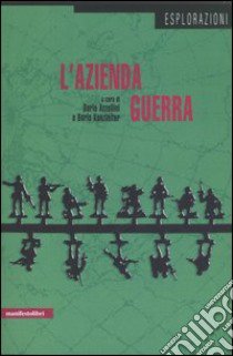 L'azienda guerra libro di Azzellini D. (cur.); Kanzleiter B. (cur.)