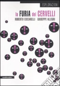 La furia dei cervelli libro di Allegri Giuseppe; Ciccarelli Roberto