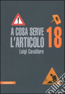 A cosa serve l'articolo 18 libro di Cavallaro Luigi