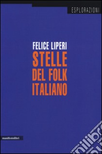 Stelle del folk italiano libro di Liperi Felice