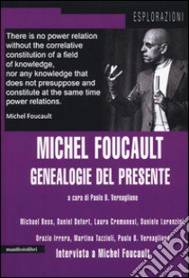 Michel Foucault. Genealogie del presente libro di Vernaglione P. B. (cur.)