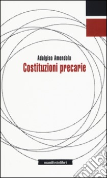 Costituzioni precarie libro di Amendola Adalgiso