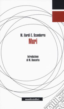 Muri libro di Ilardi Massimo; Scandurra Enzo