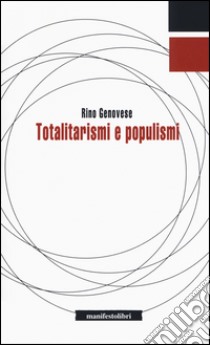 Totalitarismi e populismi libro di Genovese Rino