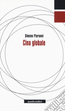 Cina globale libro di Pieranni Simone