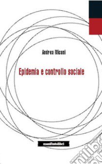 Epidemie e controllo sociale libro di Miconi Andrea