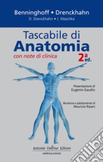 Tascabile di di anatomia con note di clinica libro di Benninghoff A.; Drenckhahn D.; Waschke Jens