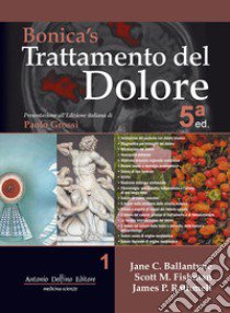 Bonica's trattamento del dolore. Vol. 1 libro di Ballantyne Jane C.; Fishman Scott M.; Rathmell James P.