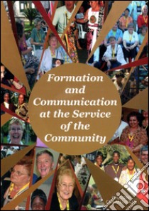 Formation and communication at the service of the community. International congress of lay carmelites (2-9 September 2006) libro