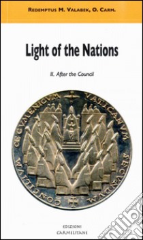 Light of the nations. Vol. 2: After the Council libro di Valabek Redemptus M.