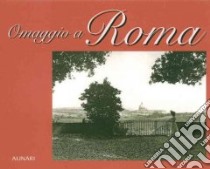 Omaggio a Roma. Ediz. italiana e inglese libro di Lefevre F. (cur.)