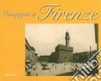 Omaggio a Firenze. Ediz. italiana e inglese libro di Vannucci S.