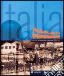 ItaliaFiera dalle esposizioni universali al mercato globale 1861-2006. Ediz. italiana e inglese libro di Ciuffoletti Zeffiro; Giannetti Renato