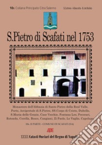 San Pietro di Scafati nel 1753. 42° volume Catasto onciario. Vol. 2: Comune di Scafati, all'epoca autonomo libro di Bascetta Arturo; Del Bufalo Bruno; Cuttrera Sabato