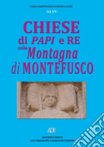 Chiese di papi e re sulla montagna di Montefusco libro