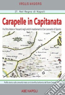 Carapelle in capitanata profilo storico sul comune della Puglia piana libro di Iandiorio Virgilio