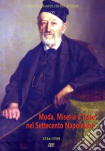 Moda, miseria e tasse nel settecento napoletano 1734-1759 libro di Bascetta Arturo; Cuttrera Sabato